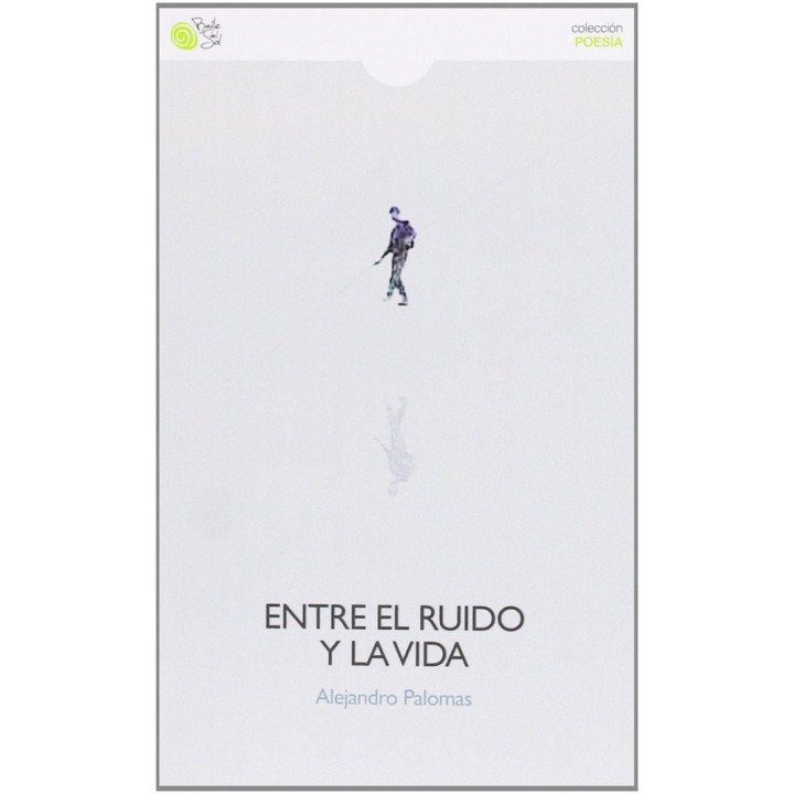 ENTRE EL RUIDO Y LA VIDA