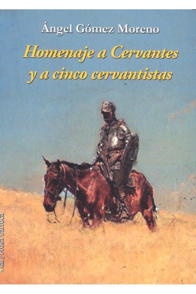 HOMENAJE A CERVANTES Y A CINCO CERVANTISTAS