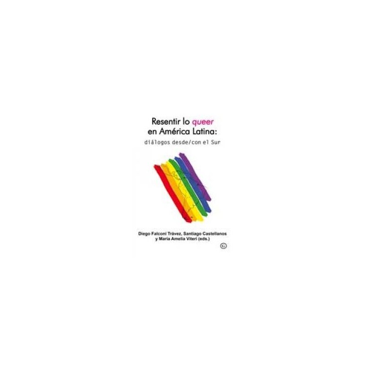 RESENTIR LO QUEER EN AMERCIA LATINA DIALOGOS DESDE CON EL