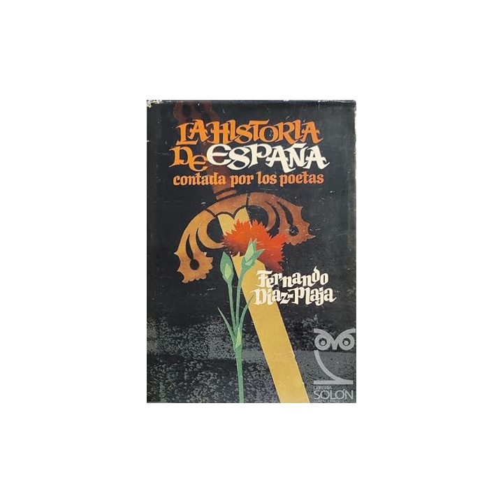 LA HISTORIA DE ESPAÑA CONTADA POR LOS POETAS