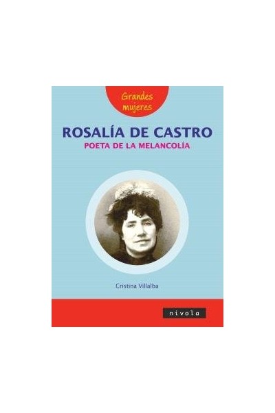 ROSALIA DE CASTRO POETA DE LA MELANCOLIA