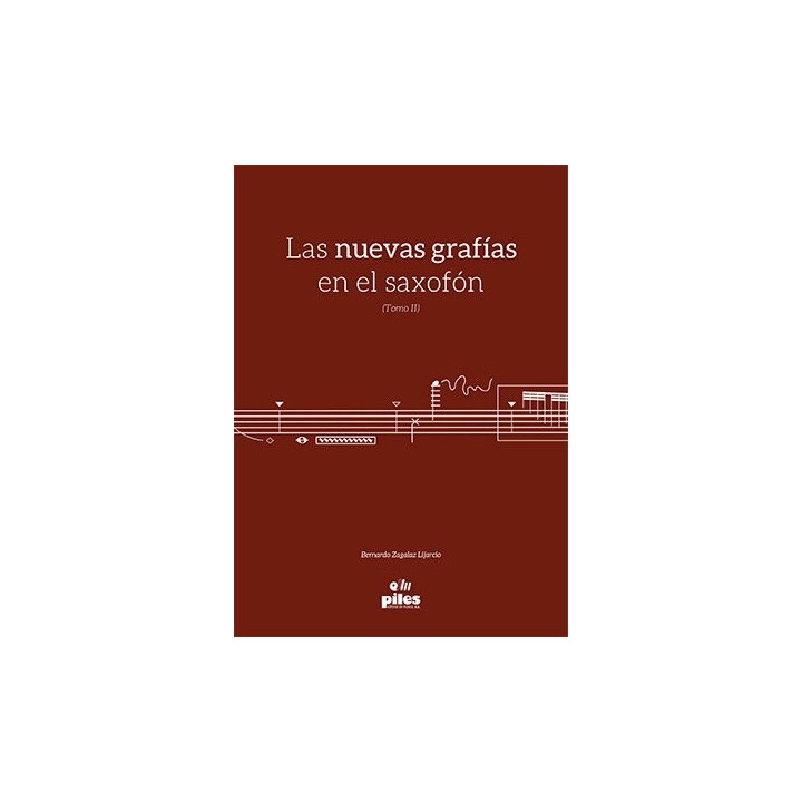 LAS NUEVAS GRAFIAS EN EL SAXOFON. TOMO II