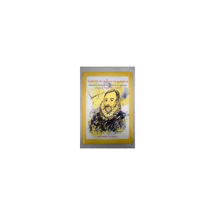 Galería de luz en la palabra. Veinticinco personajes de Quijote en la conciencia.