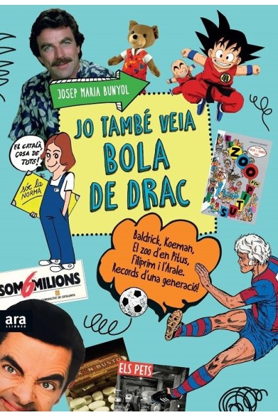 JO TAMBE VEIA BOLA DE DRAC