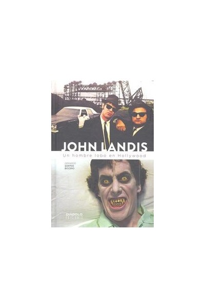 JOHN LANDIS UN HOMBRE LOBO EN HOLLYWOOD