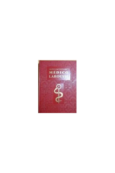 NUEVO DICCIONARIO MÉDICO LAROUSSE. TOMO I y II.