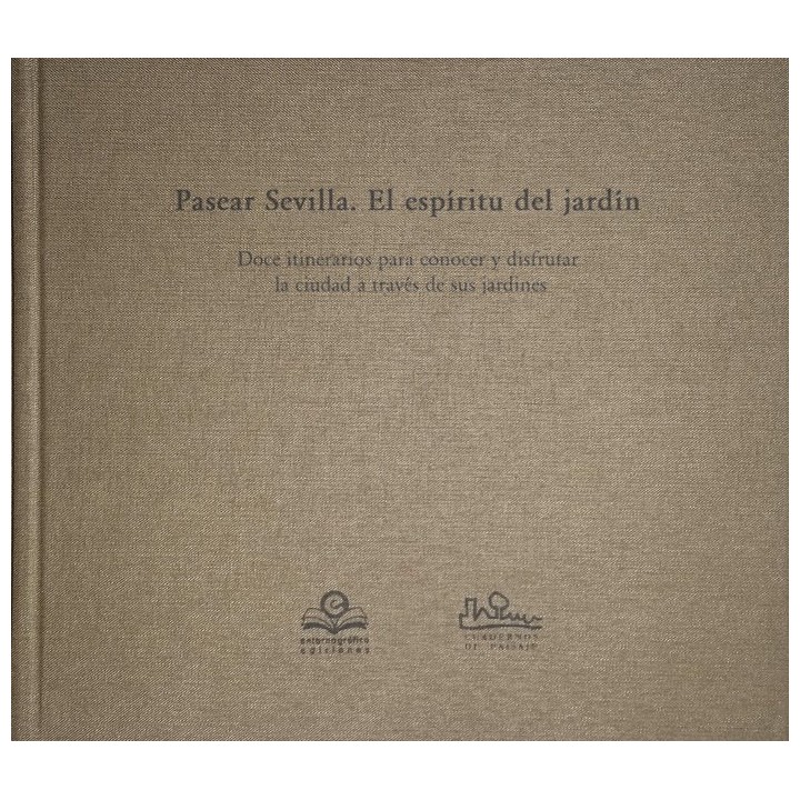 PASEAR SEVILLA. EL ESPIRITU DEL JARDIN