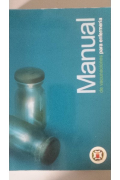 MANUAL DE VACUNACIONES PARA ENFERMERÍA