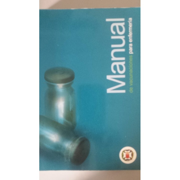 MANUAL DE VACUNACIONES PARA ENFERMERÍA