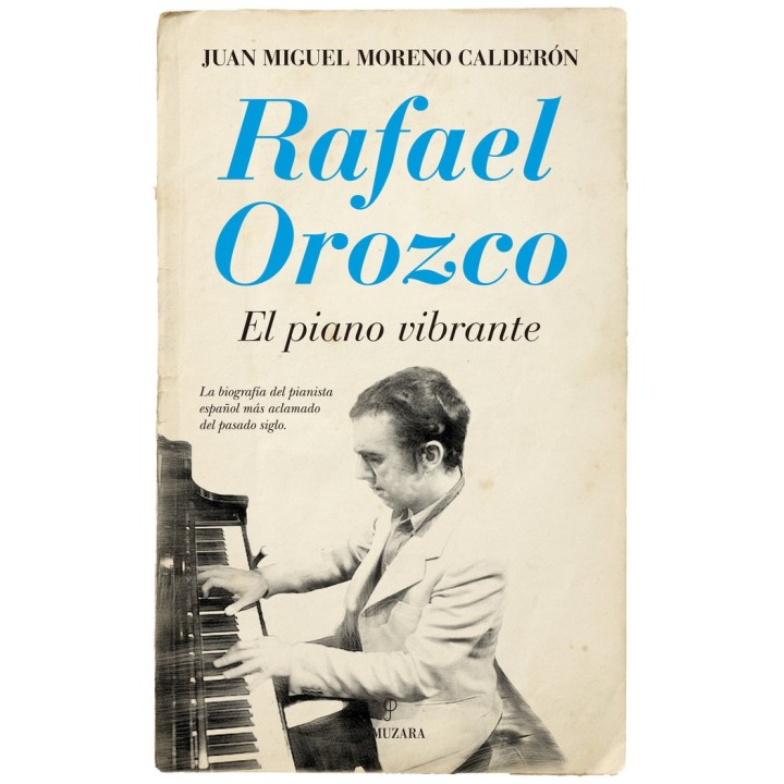 RAFAEL OROZCO. EL PIANO VIBRANTE