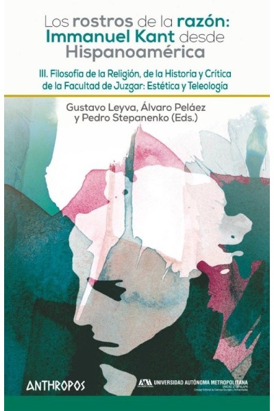 ROSTROS DE LA RAZON III KANT DESDE HISPANOAMERICA
