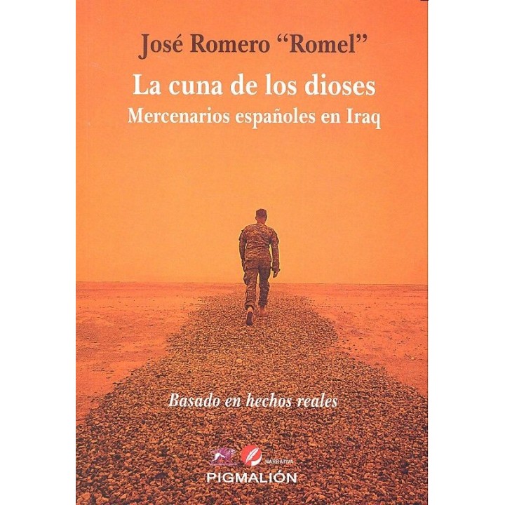 CUNA DE LOS DIOSES MERCENARIOS ESPAÑOLES EN IRAQ,LA