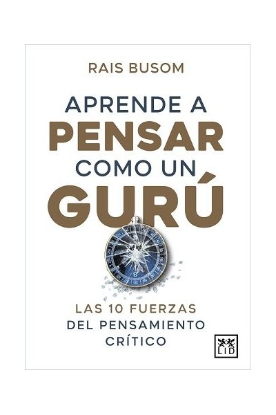 APRENDER A PENSAR COMO UN GURU