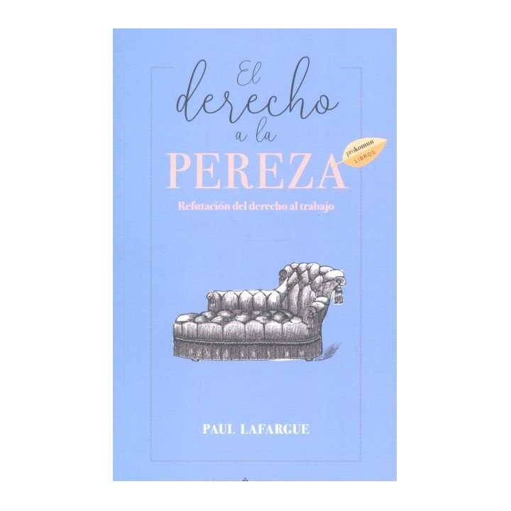 DERECHO A LA PEREZA,EL