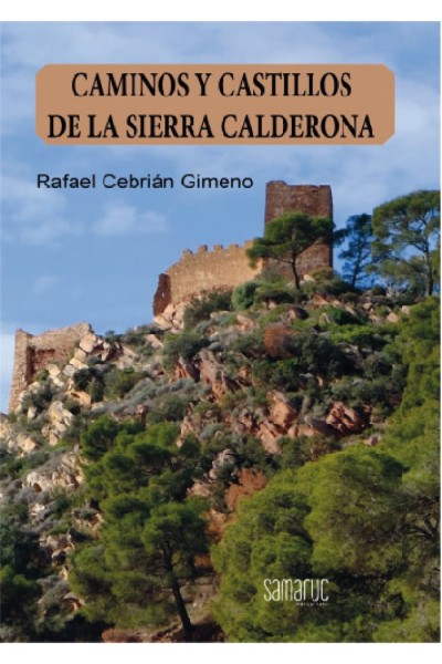 CAMINOS Y CASTILLOS DE LA SIERRA CALDERONA