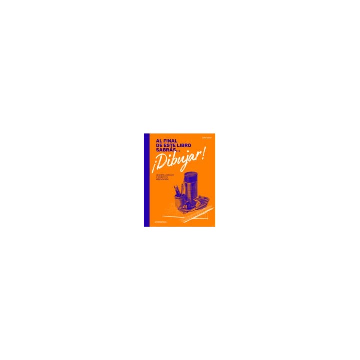 AL FINAL DE ESTE LIBRO SABRAS DIBUJAR