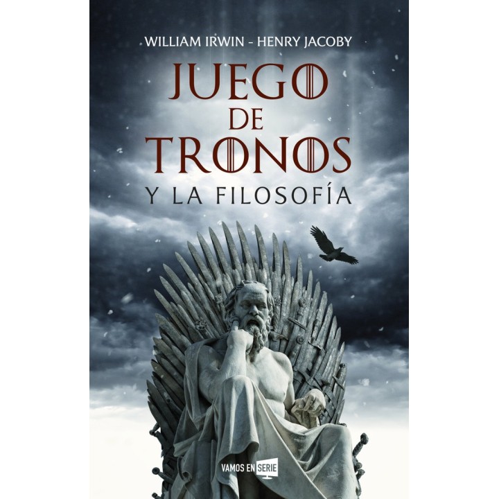 JUEGO DE TRONOS Y LA FILOSOFIA