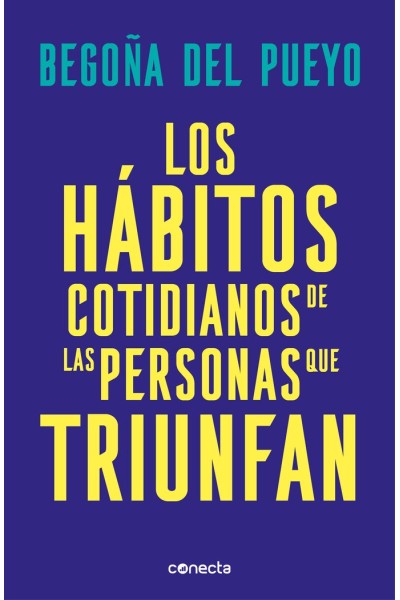 LOS HABITOS COTIDIANOS DE LAS PERSONAS QUE TRIUNFAN