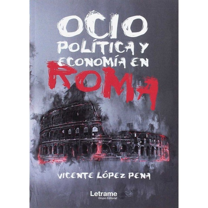 OCIO, POLITICA Y ECONOMIA EN ROMA