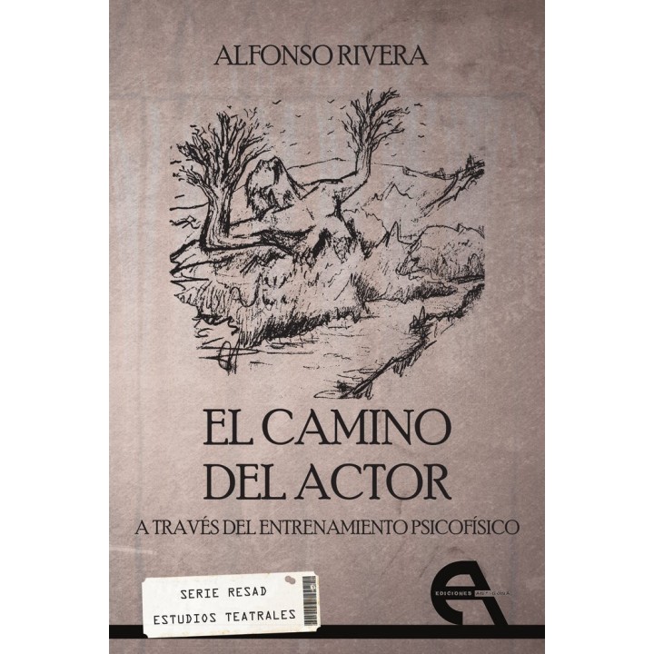 CAMINO DEL ACTOR A TRAVES DEL ENTRENAMIENTO PSICOFISICO,EL