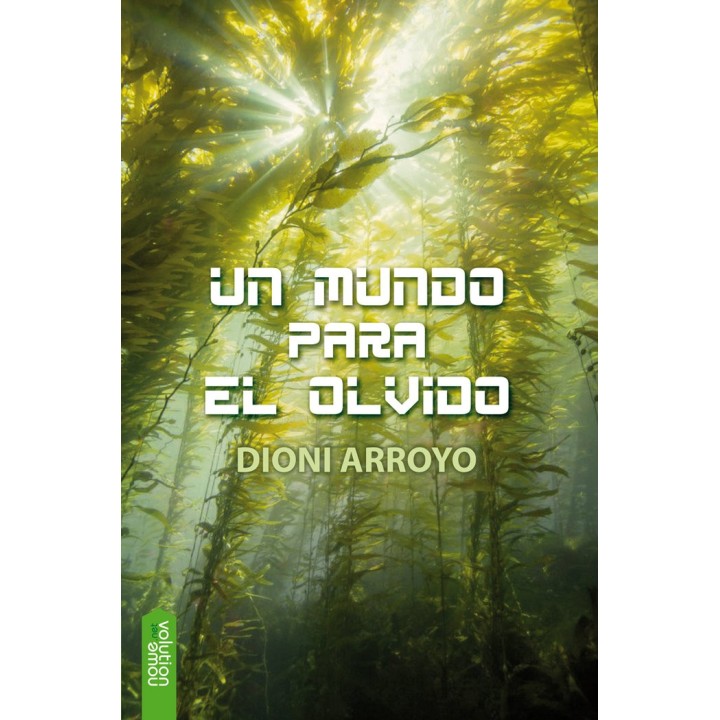 UN MUNDO PARA EL OLVIDO