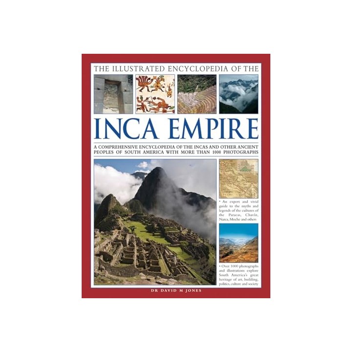 The Illustrated Encyclopedia of the Inca Empire
