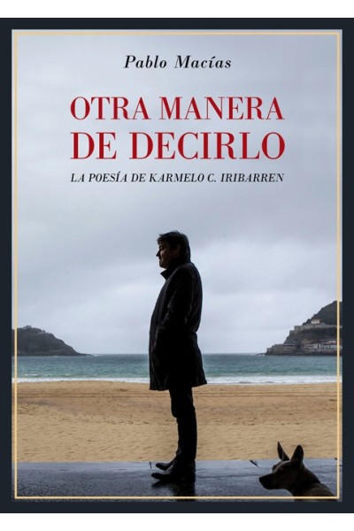 OTRA MANERA DE DECIRLO LA POESIA DE KARMELO C. IRIBARREN