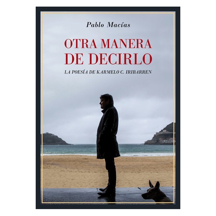 OTRA MANERA DE DECIRLO LA POESIA DE KARMELO C. IRIBARREN