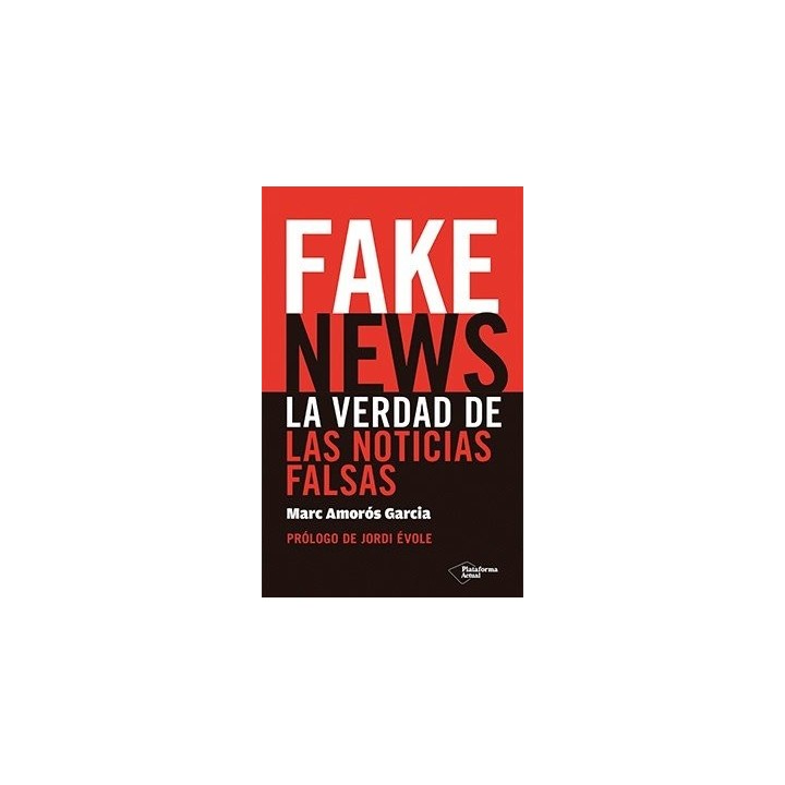 FAKE NEWS LA VERDAD DE LAS NOTICIAS FALSAS