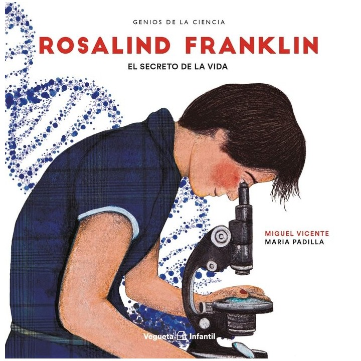 ROSALIND FRANKLIN EL SECRETO DE LA VIDA