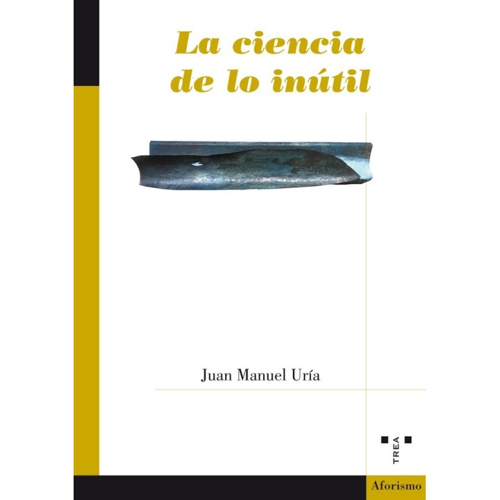 CIENCIA DE LO INUTIL,LA
