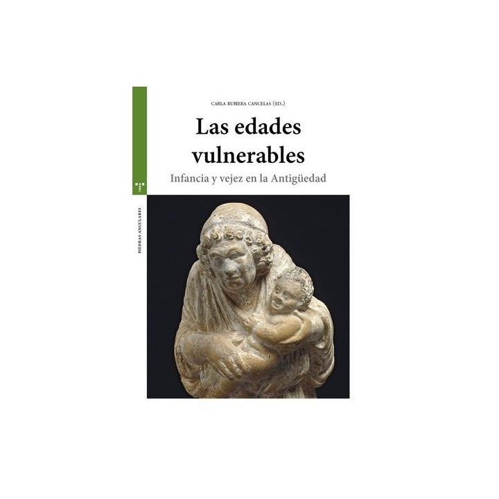 EDADES VULNERABLES INFANCIA Y VEJEZ EN LA ANTIGUEDAD,LAS