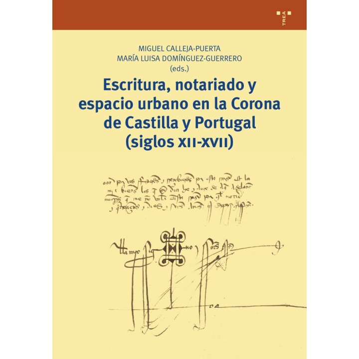 ESCRITURA NOTARIADO Y ESPACIO URBANO EN LA CORONA CASTILLA