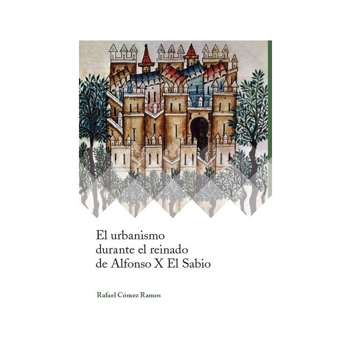 URBANISMO DURANTE EL REINADO DE ALFONSO,EL