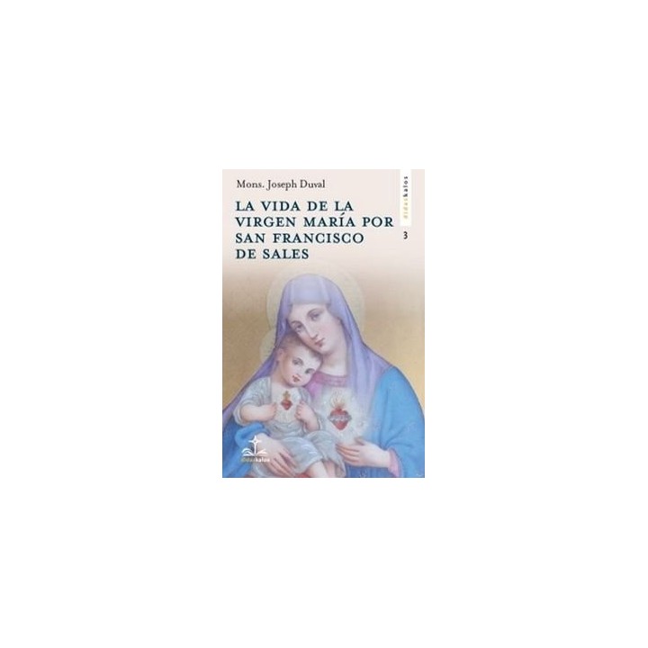 LA VIDA DE LA VIRGEN MARIA
