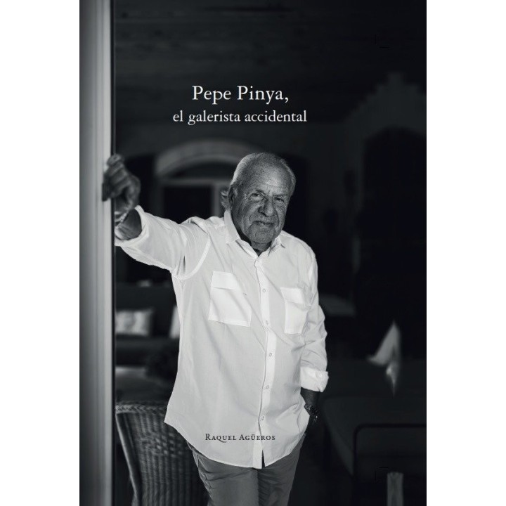 PEPE PINYA EL GALERISTA ACCIDENTAL