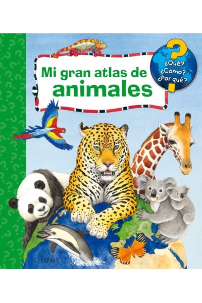 MI GRAN ATLAS DE ANIMALES