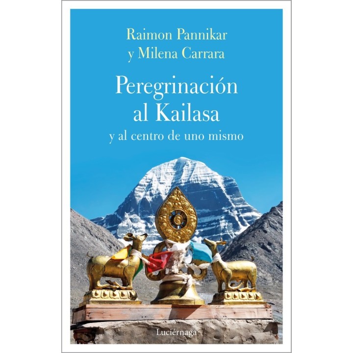 PEREGRINACION AL KAILASA Y AL CENTRO DE UNO MISMO