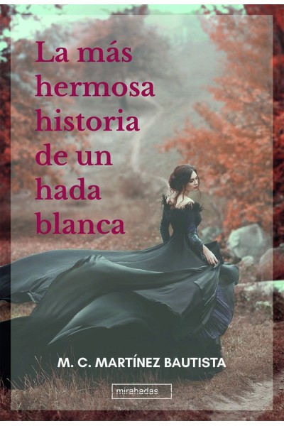 MAS HERMOSA HISTORIA DE UN HADA BLANCA,LA