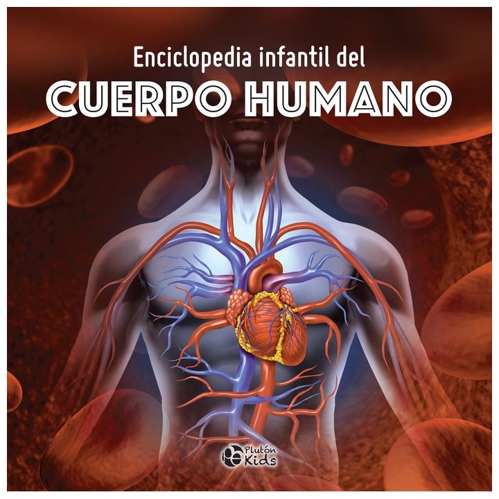 ENCICLOPEDIA INFANTIL DEL CUERPO HUMANO