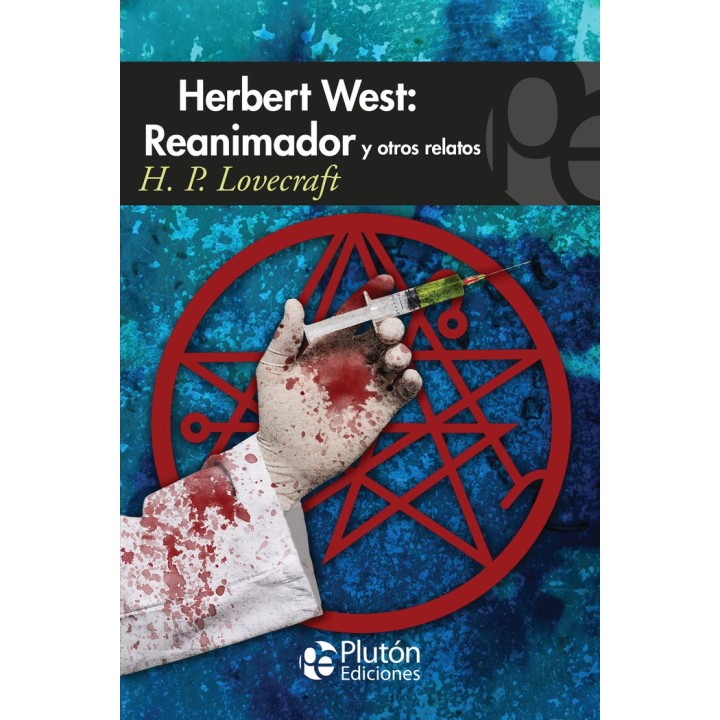 HERBERT WEST REANIMADOR Y OTROS RELATOS