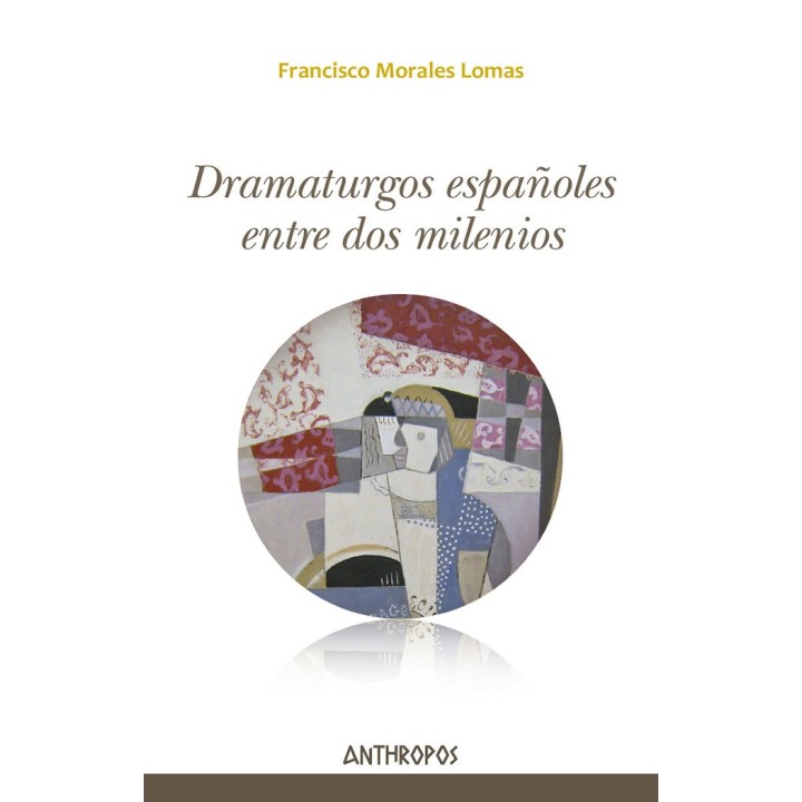 DRAMATURGOS ESPAÑOLES ENTRE DOS MILENIOS