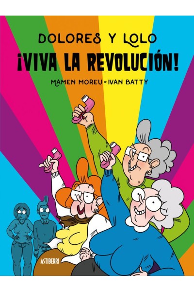 DOLORES Y LOLO 2 VIVA LA REVOLUCION