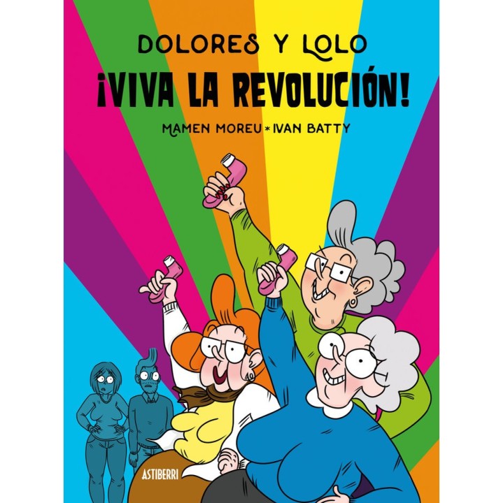 DOLORES Y LOLO 2 VIVA LA REVOLUCION
