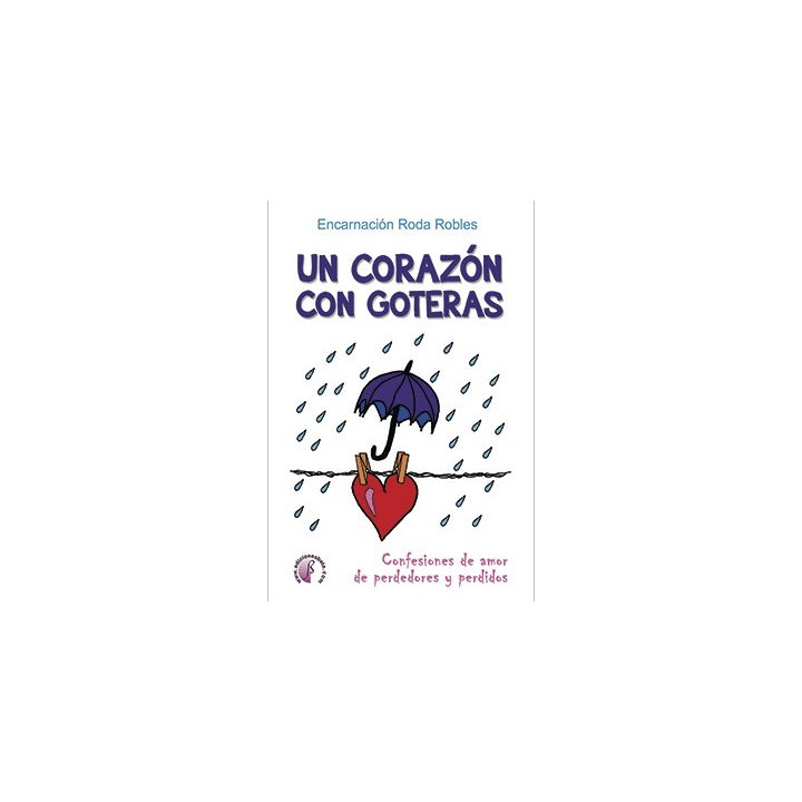 UN CORAZON CON GOTERAS