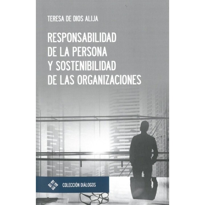 RESPONSABILIDAD DE LA PERSONA Y SOSTENIBILIDAD DE LAS ORGANI