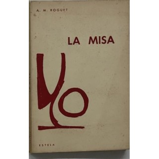 LA MISA. APROXIMACION AL MISTERIO.