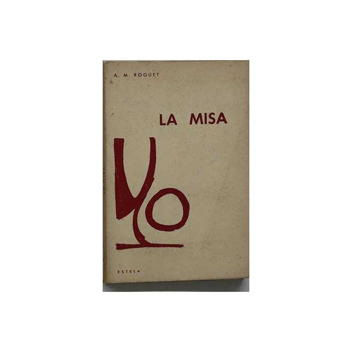 LA MISA. APROXIMACION AL MISTERIO.
