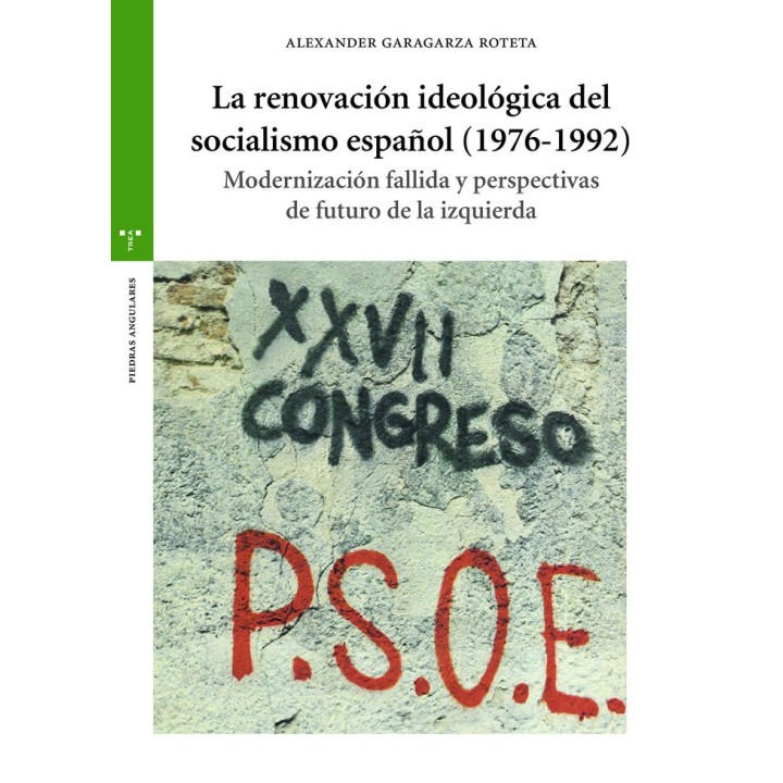 RENOVACION IDEOLOGICA DEL SOCIALISMO ESPAÑOL 1976 1992,LA