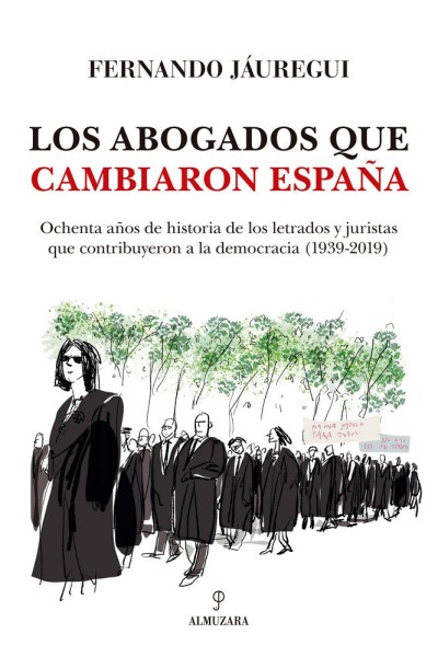 ABOGADOS QUE CAMBIARON ESPAÑA,LOS